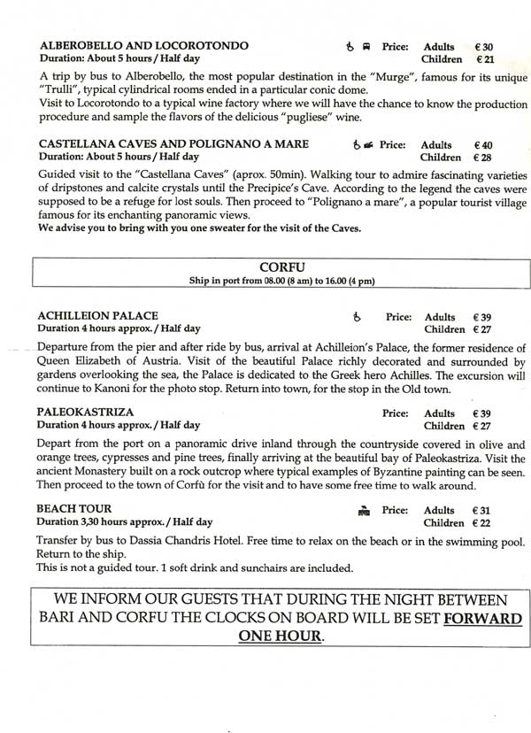 MSC Armonia Shore Excursions
Aug 2004