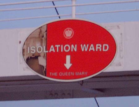 RMS Queen Mary - Around the Queen Mary Tour - Isolation
18 & 19 February 2002